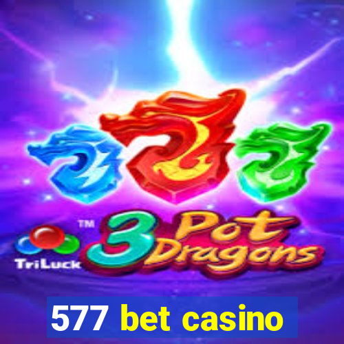 577 bet casino